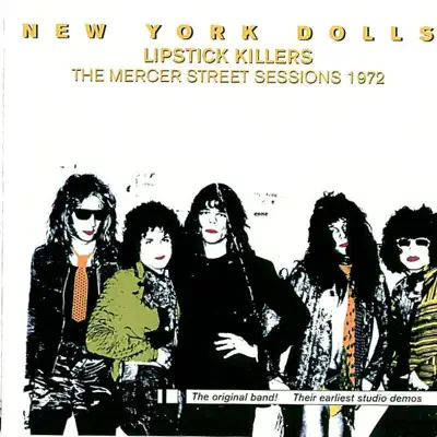 Lipstick Killers (Mercer St. Sessions) - New York Dolls Lipstick Killers (Mercer St. Sessions) - New York Dolls