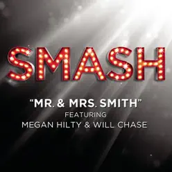 Mr. & Mrs. Smith (feat. Megan Hilty & Will Chase) [From the TV Series "SMASH"] - Single - Smash Cast