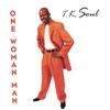 T.k. Soul - Straight No Chaser