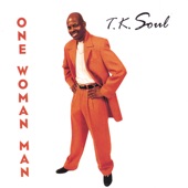 T.k. Soul - All the Man You Need