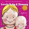 Lovely Baby & Mommy, 2005