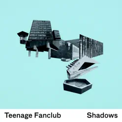 Shadows (Bonus Track Version) - Teenage Fanclub