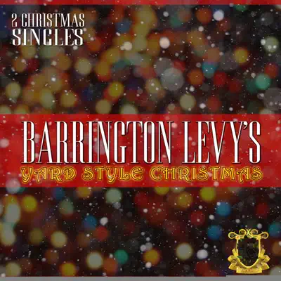 Barrington Levy's Yard Style Christmas - Single - Barrington Levy