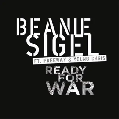 Ready for War (feat. Freeway & Young Chris) - Single - Beanie Sigel