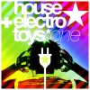 House & Electro Toys, Vol. 1