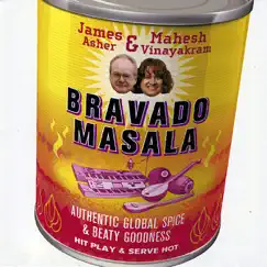 Bravado Masala by James Asher & Mahesh Vinayakram album reviews, ratings, credits