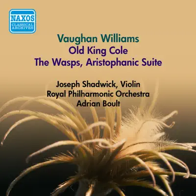 Vaughan Williams, R.: Old King Cole - The Wasps, Aristophanic Suite (Boult) (1953) - Royal Philharmonic Orchestra