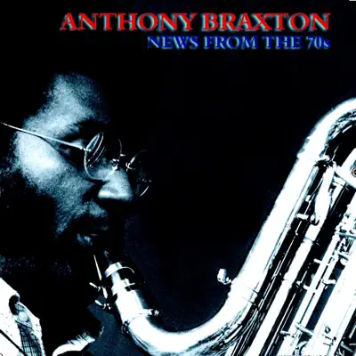 News form the 70's - Anthony Braxton