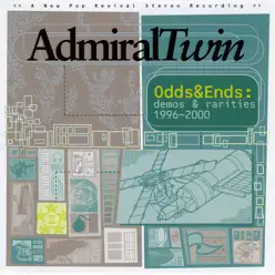 Odds & Ends: Demos & Rarities 1996-2000 - Admiral Twin