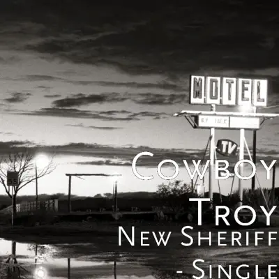 New Sheriff - Single - Cowboy Troy