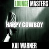Lounge Masters: Happy Cowboy