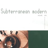 Subterranean Modern, Vol. 1