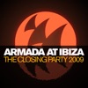 Armada At Ibiza - The Closing Party 2009