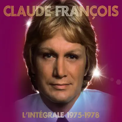 Claude François: L'intégrale 1975-1978 - Claude François