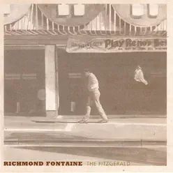 The Fitzgerald - Richmond Fontaine The Fitzgerald - Richmond Fontaine