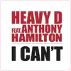 I Can't (feat. Anthony Hamilton) - Single album lyrics, reviews, download