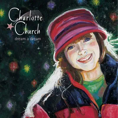 Dream A Dream - Charlotte Church