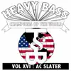 Heavy Bass Champions of the World, Vol. XVI: AC Slater - Single album lyrics, reviews, download