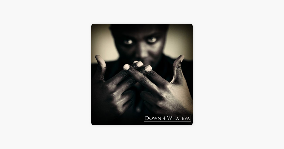 Down 4 Whateva By Baba On Apple Music