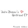 Justin Bieber's Girlfriend EP
