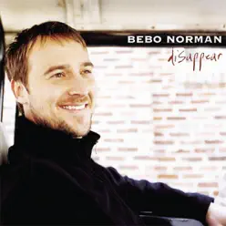 Disappear - Single - Bebo Norman