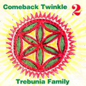 Comeback Twinkle to Trebunia Family artwork