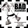 Bad Manners