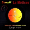 Compilation la métisse 2008