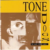Tone Dogs - (When George Bush Was Head of The) C.I.A.