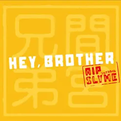 Hey, Brother - EP - Rip Slyme Hey, Brother - EP - Rip Slyme