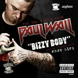 Bizzy Body (feat. Webbie & Mouse) - Single - Paul Wall