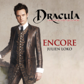 Encore (Extrait de la comédie musiçale « Dracula, l'amour plus fort que la mort ») - Julien Loko