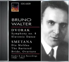 Dvorak, A.: Symphony No. 8 - Slavonic Dance No. 1, Op. 46 - Smetana, B.: Moldau - Overture To The Bartered Bride (Walter) (1938, 1941, 1947) by Bruno Walter album reviews, ratings, credits