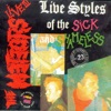 Live Styles of the Sick and Shameless (Live), 1990