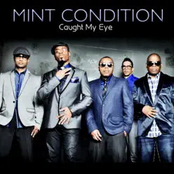 Caught My Eye - Single - Mint Condition