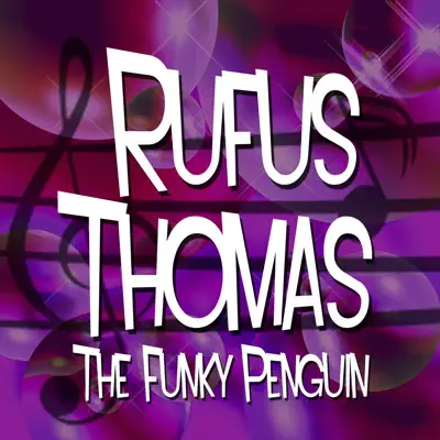 The Funky Penguin - Rufus Thomas The Funky Penguin - Rufus Thomas