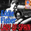 Lady of Spain (Digitally Remastered) - Single album lyrics, reviews, download