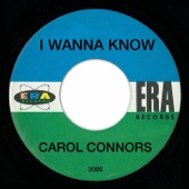 Carol Connors - I Wanna Know