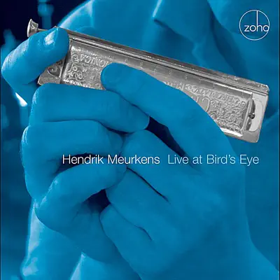 Live At Bird's Eye - Hendrik Meurkens Live At Bird's Eye - Hendrik Meurkens