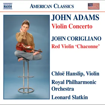 John Adams: Violin Concerto - Corigliano: Chaconne from the Red Violin - Royal Philharmonic Orchestra