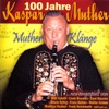 KAPELLE WALTER GRIMM - WINTERTHUR "100 JAHRE KASPAR MUTHER"