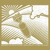 Bandits of the Acoustic Revolution - They Provide the Paint for the Picture-Perfect Masterpiece That You Will Paint On the Insides of Your Eyelids