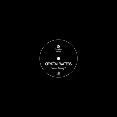 Never Enough - Crystal Waters