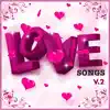Love Songs Vol. 2 album lyrics, reviews, download