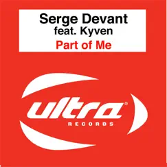 Part of Me by Serge Devant featuring Kyven album reviews, ratings, credits