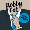 Bobby Got - Single