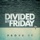 Divided By Friday-Prove It