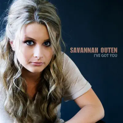 I've Got You - Single - Savannah Outen