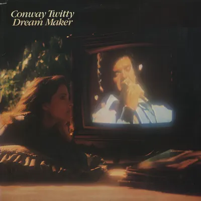 Dream Maker - Conway Twitty