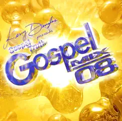 Kerry F. Douglas Presents: Gospel Truth Magazine Gospel Mix 08 by Various Artists album reviews, ratings, credits